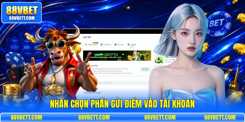Nhấn chọn phần gửi điểm vào tài khoản